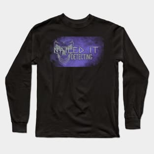 Nailed It Detecting Long Sleeve T-Shirt